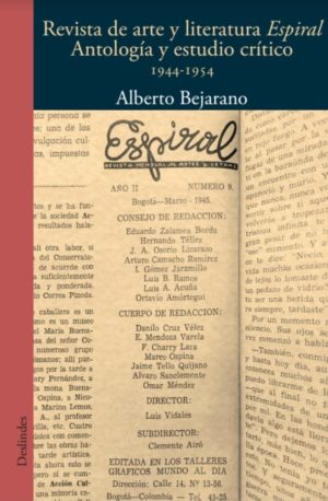 Antología y estudio crítico de la revista de arte y literatura Espiral