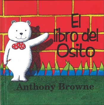 El libro del osito, de  Anthony Browne. LA HORA DEL CUENTO PARA NIÑOS