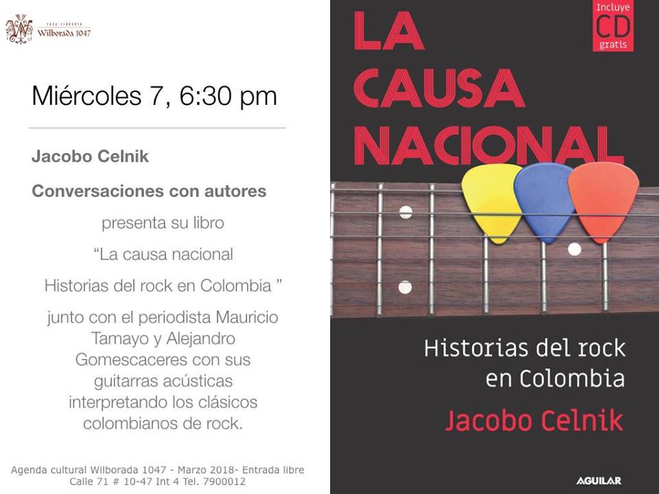 La Causa Nacional: El libro del rock en Colombia por Jacobo Celnik