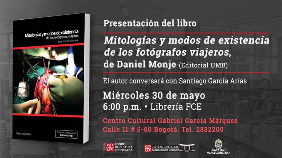 Presentación del libro "Mitologías y modos de existencia de los fotógrafos viajeros"