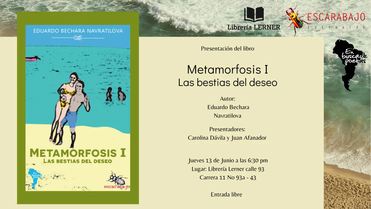 Presentación del Libro: METAMORFOSIS I - LAS BESTIAS DEL DESEO