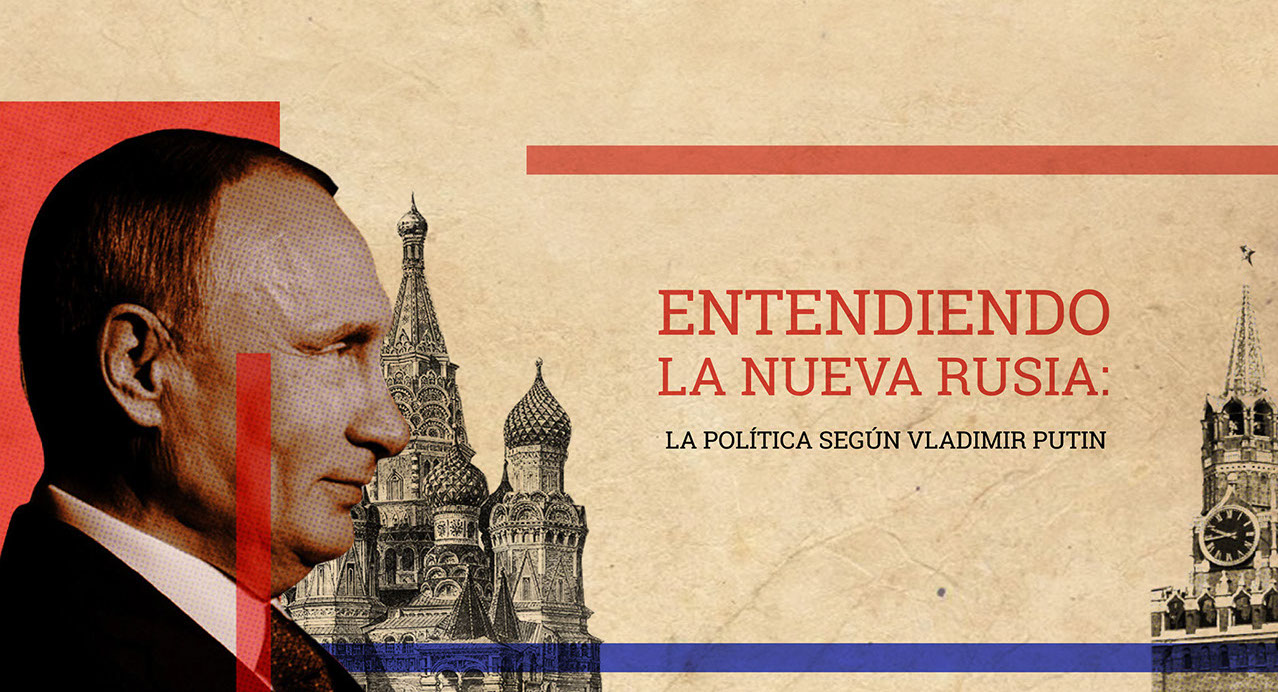 Entendiendo la nueva Rusia, la política según Vladimir Putin