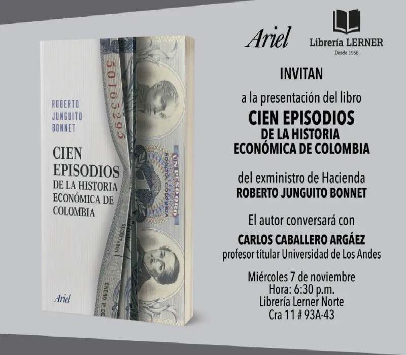 CIEN EPISODIOS DE LA HISTORIA ECONÓMICA DE COLOMBIA